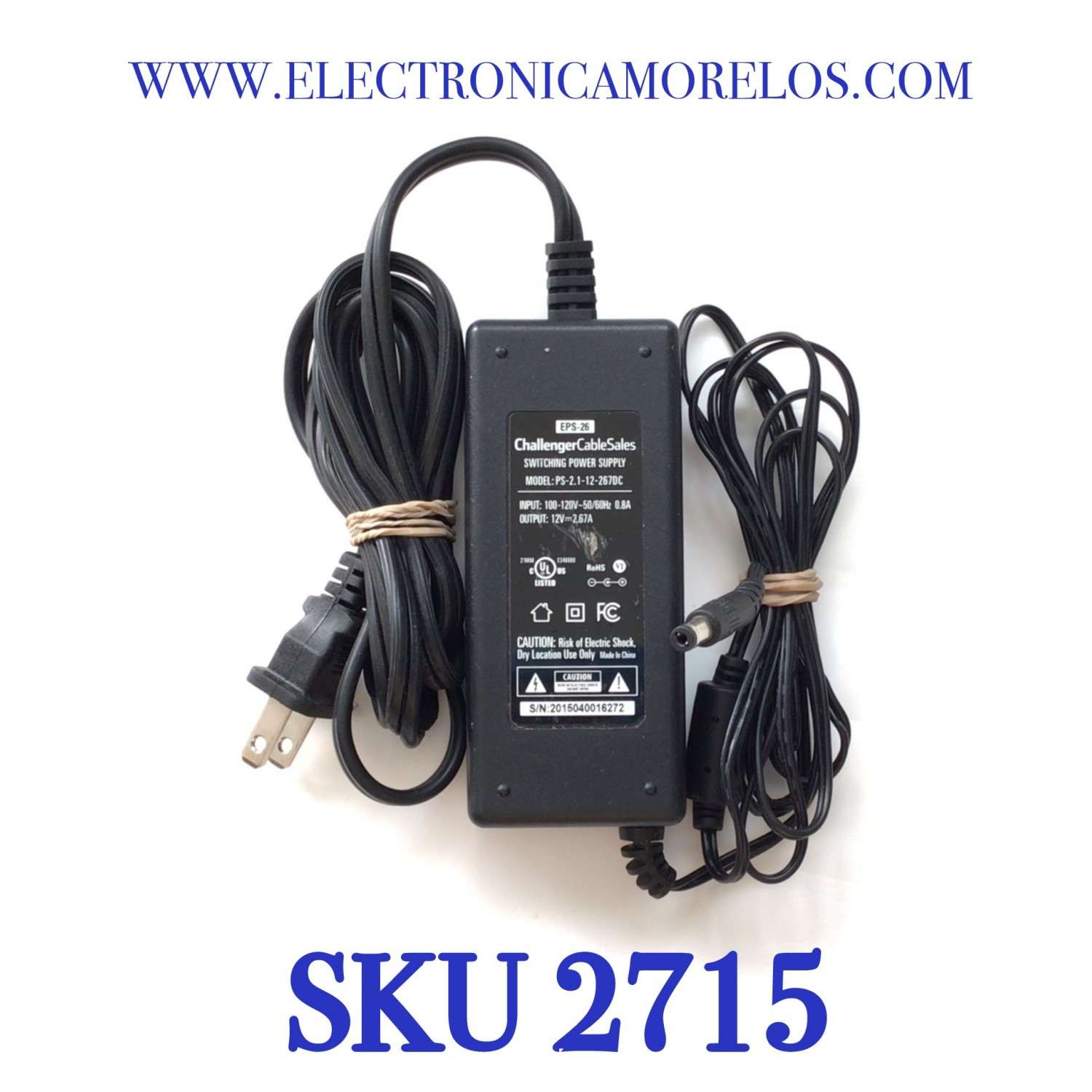 CARGADOR / ADAPTADOR DE FUENTE DE ALIMENTACION CHALLENGER VCA-VCD  / NUMERO DE PARTE PS-2.1-12-267DC / E346980 / EPS-26 / ENTRADA VCA 100-120V~ 50/60HZ 0.8A / SALIDA VCD 12V 2.67A / MODELO PS-2.1-12-267DC